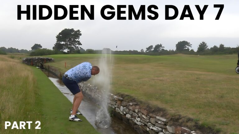 HIDDEN GEMS – NAIRN DUMBAR G.C S7 EP7 – PART 2